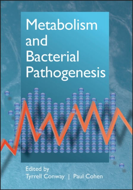 Metabolism and Bacterial Pathogenesis Conway Hardback Wiley–Blackwell