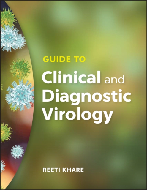 Guide to Clinical and Diagnostic Virology Khare Paperback Wiley–Blackwell
