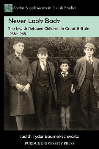 Never Look Back – The Jewish Refugee Children in Great Britain, 1938–1945