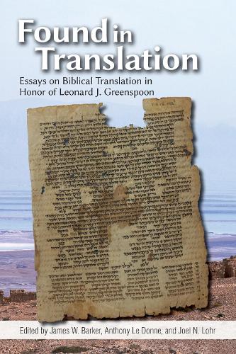 Found in Translation – Essays on Jewish Biblical Translation in Honor of Leonar…
