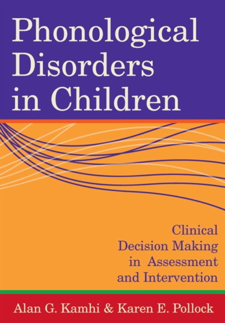 Phonological Disorders in Children – Clinical Decision Making in Assessment and…