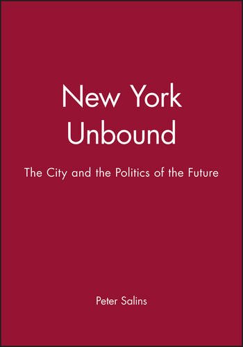 New York Unbound – The City and the Politics of the Future Salins Hardback