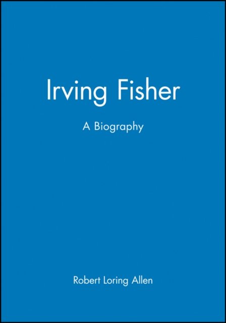 Irving Fisher Allen Hardback Wiley–Blackwell 9781557863058