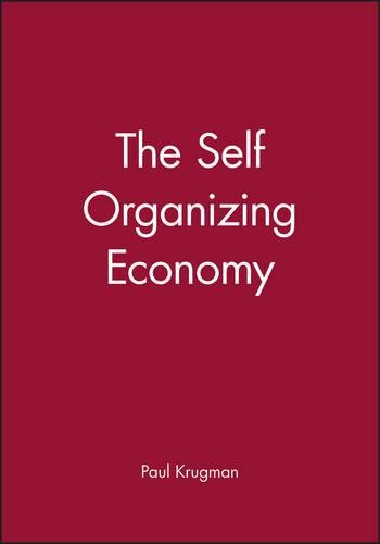 The Self Organizing Economy Krugman Hardback Wiley–Blackwell 9781557866981