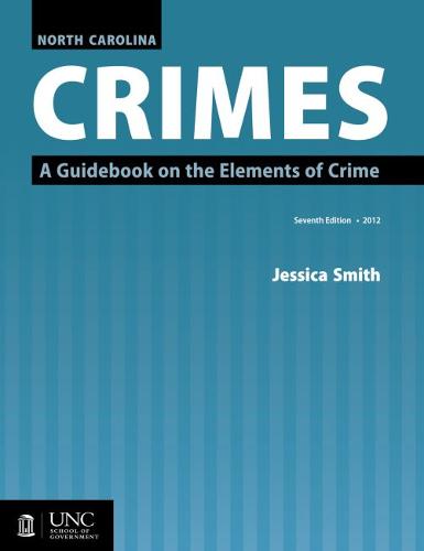 North Carolina Crimes – A Guidebook on the Elements of Crime Smith Paperback