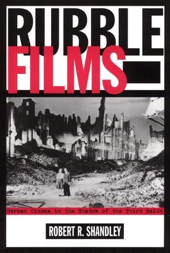 Rubble Films – German Cinema In Shadow Of 3Rd Reich Shandley Paperback