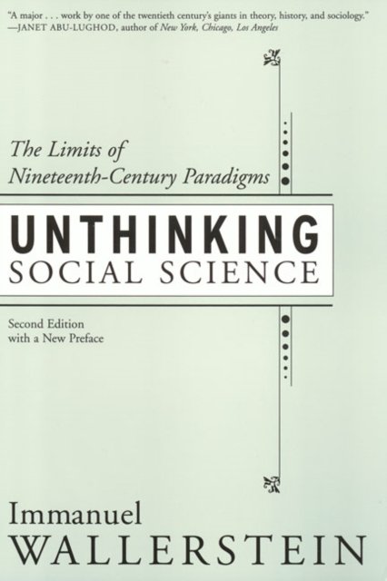 Unthinking Social Science – Limits Of 19Th Century Paradigms Wallerstein