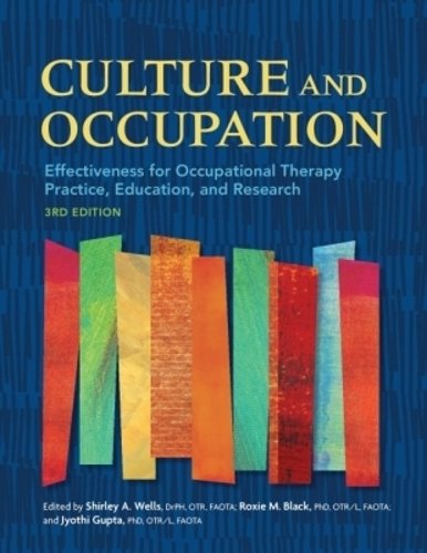 Culture and Occupation – Effectiveness for Occupational Therapy Practice, Educa…