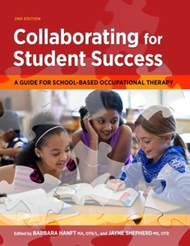 Collaborating for Student Success Hanft Shepherd Paperback MP–AOT AOTA Press