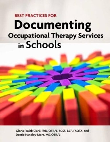 Best Practices for Documenting Occupational Therapy Services in Schools Clark