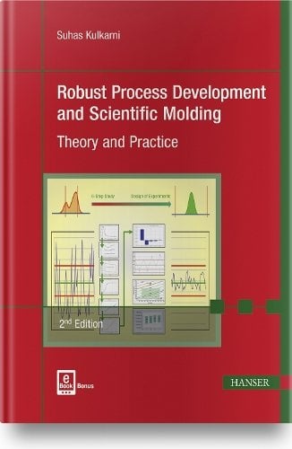 Robust Process Development and Scientific Moldin – Theory and Practice Kulkarni