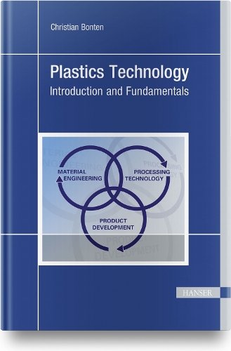 Plastics Technology – Introduction and Fundamentals Bonten Hardback