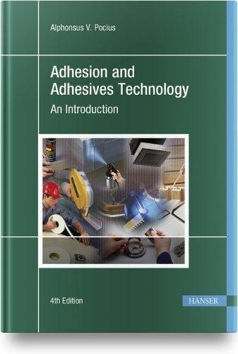 Adhesion and Adhesives Technology – An Introduction Pocius Hardback