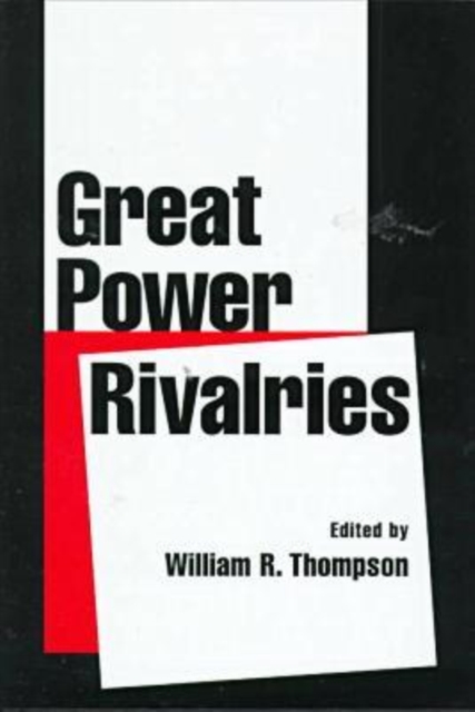 Great Power Rivalries Thompson Hardback MP–SCA Uni of South Carolina