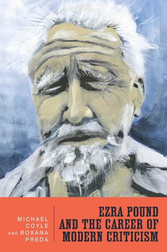 Ezra Pound and the Career of Modern Criticism – Professional Attention Coyle