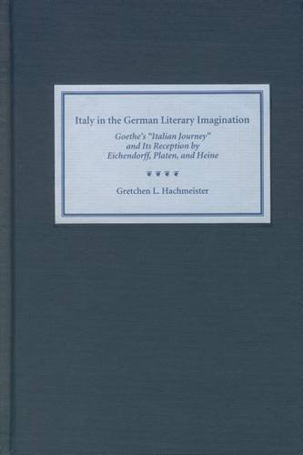 Italy in the German Literary Imagination – Goethe`s `Italian Journey` and Its R…