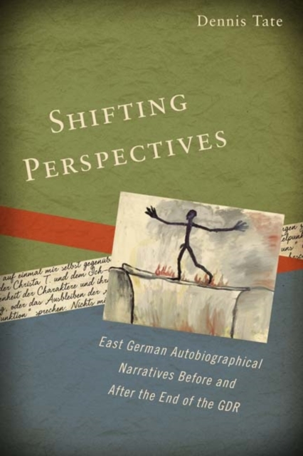Shifting Perspectives – East German Autobiographical Narratives before and afte…