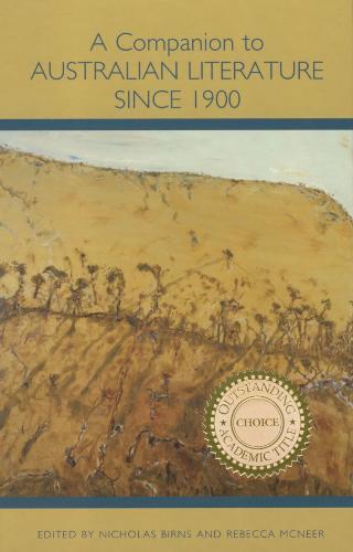 A Companion to Australian Literature since 1900 Birns Mcneer Baker Mills Heiss