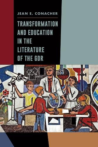 Transformation and Education in the Literature of the GDR Conacher Hardback