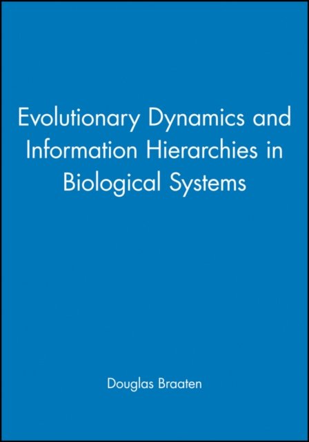 Evolutionary Dynamics and Information Hierarchies in Biological Systems NYAS