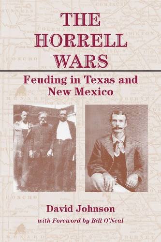 The Horrell Wars – Feuding in Texas and New Mexico Johnson O`neal Hardback