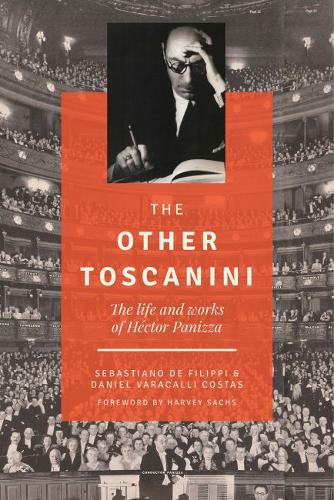The Other Toscanini – The Life and Works of HÃ©ctor Panizza Filippi Costas Sachs