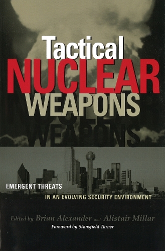Tactical Nuclear Weapons Alexander Paperback John Wiley & Sons 9781574885859