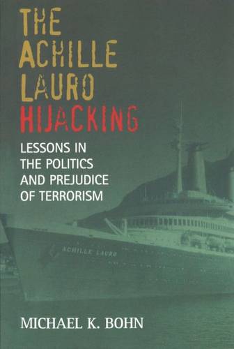 The Achille Lauro Hijacking Bohn Paperback John Wiley & Sons 9781574887808