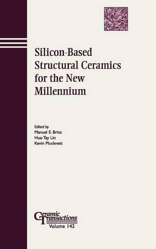 Silicon–Based Structural Ceramics for the New Millennium – Ceramic Transactions…