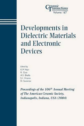 Developments in Dielectric Materials and Electronic Devices – Ceramic Transacti…