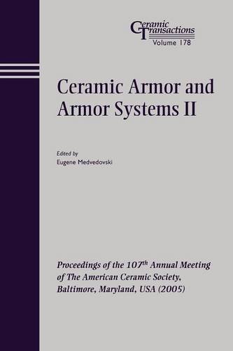 Ceramic Armor and Armor Systems II – Ceramic Transactions V178 Medvedovski