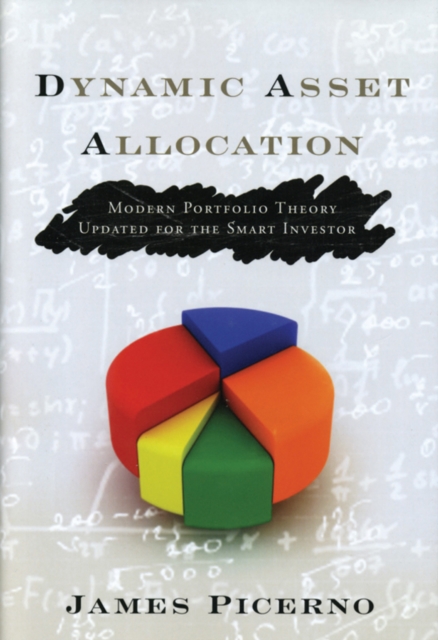 Dynamic Asset Allocation – Modern Portfolio Theory  Updated for the Smart Inves…