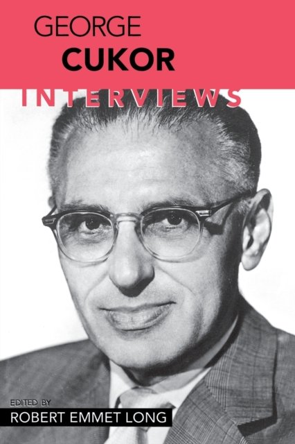 George Cukor – Interviews Long Paperback MP–MPP University Press of Mississippi