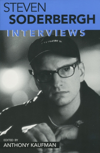 Steven Soderbergh – Interviews Kaufman Paperback 9781578064298