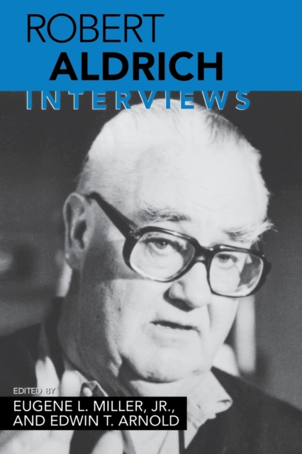 Robert Aldrich – Interviews Miller Arnold Paperback 9781578066032