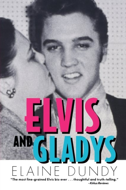Elvis and Gladys Dundy Paperback MP–MPP University Press of Mississippi