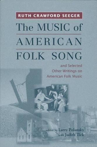 The Music of American Folk Song – and Selected Other Writings on American Folk …