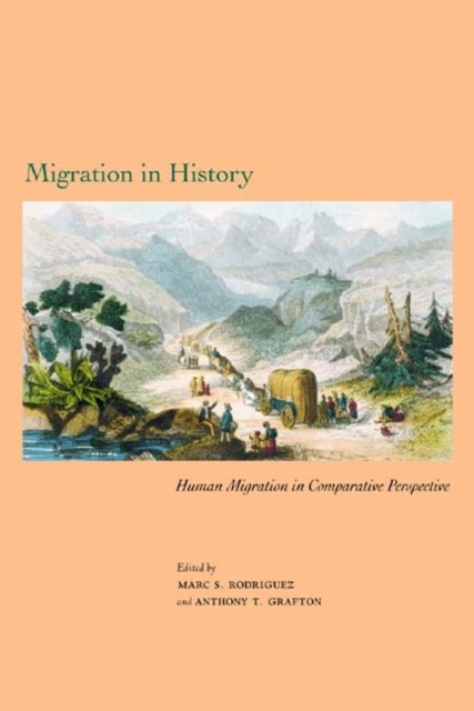 Migration in History – Human Migration in Comparative Perspective Rodriguez