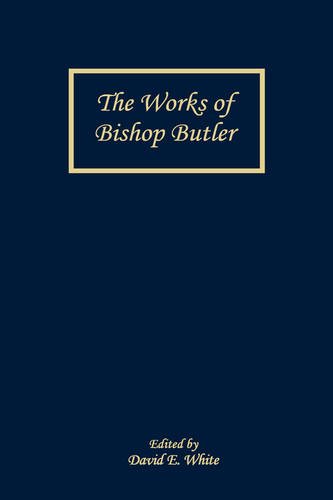 The Works of Bishop Butler White Hardback University of Rochester Press