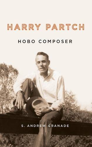 Harry Partch, Hobo Composer Granade Hardback University of Rochester Press