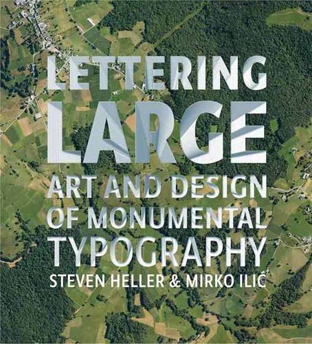 Major Lettering Lettering Large: The Art and Design of Monumental Typography a book by ...