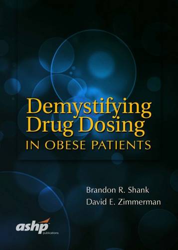 Demystifying Drug Dosing in Obese Patients Shank Zimmerman Hardback