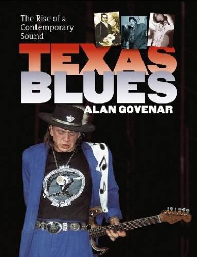 Texas Blues – The Rise of a Contemporary Sound Govenar Hardback 9781585446056