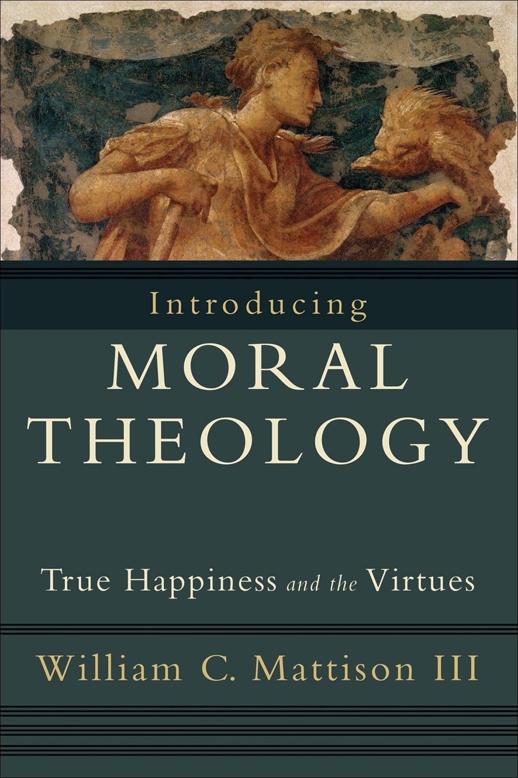 Introducing Moral Theology – True Happiness and the Virtues Mattison Paperback