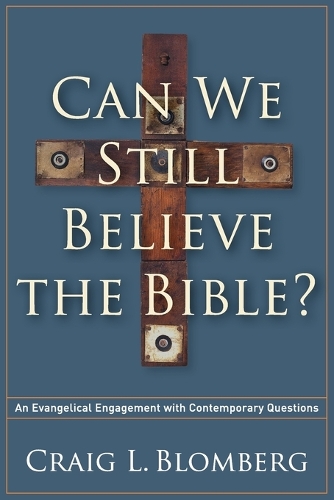 Can We Still Believe the Bible? – An Evangelical Engagement with Contemporary Q…
