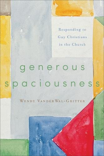Generous Spaciousness – Responding to Gay Christians in the Church Paperback