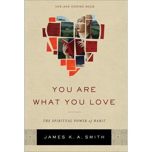 You Are What You Love – The Spiritual Power of Habit Smith Hardback