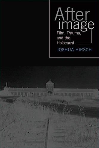 Afterimage – Film, Trauma And The Holocaust Hirsch Hardback John Wiley & Sons