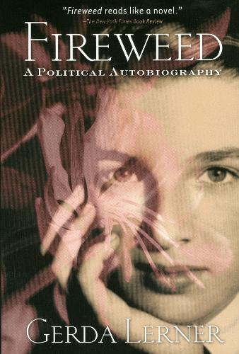 Fireweed – A Political Autobiography Lerner Paperback John Wiley & Sons