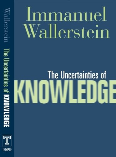 Uncertainties Of Knowledge Wallerstein Paperback John Wiley & Sons 9781592132430